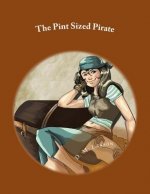 The Pint Sized Pirate: Stage Play Script for Children