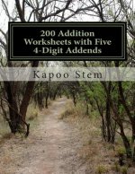 200 Addition Worksheets with Five 4-Digit Addends: Math Practice Workbook