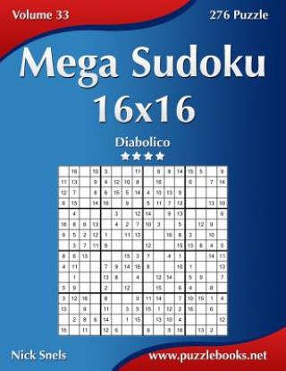 Mega Sudoku 16x16 - Diabolico - Volume 33 - 276 Puzzle
