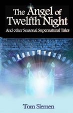 The Angel of Twelfth Night