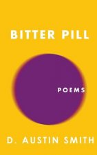 Bitter Pill: Poems