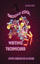 Groovy Cool Writing Techniques