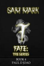 Fate: Mark Sam: Fate: The Series