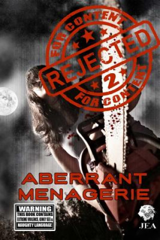 Rejected For Content 2: Aberrant Menagerie: Aberrant Menagerie