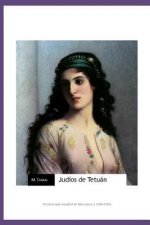 Judíos de Tetuán: Protectorado espa?ol de Marruecos (1936-1954)