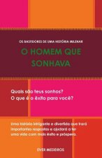 O homem que Sonhava: Os Bastidores de uma Historia Milenar