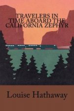 Travelers in Time Aboard the California Zephyr