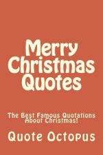 Merry Christmas Quotes: The Best Famous Quotations About Christmas!