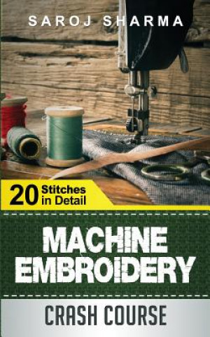 Machine Embroidery Crash Course: How to Master Machine Embroidery at Home