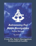 Astronomy For Astro Navigation: Colour Edition