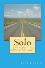 Solo: A Bicycle Trip Across America to Raise Money for Habitat for Humanity