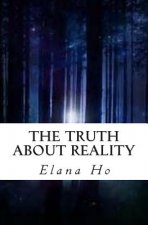 The Truth About Reality