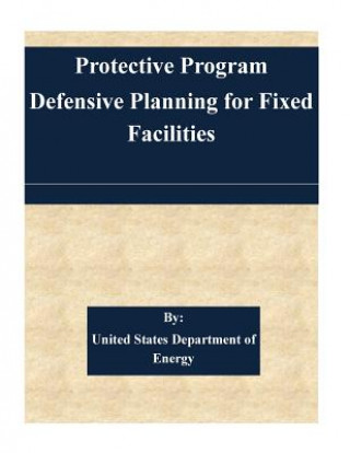 Protection Program Defensive Planning For Fixed Facilities