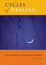 Cycles of Healing: Personal Transformation in Relationship to a Living Cosmos