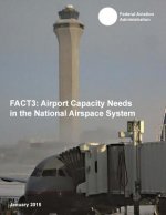 Fact3: Airport Capacity Needs in the National Airspace System