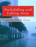 Backsliding and Falling Away: Leaving the Right Path