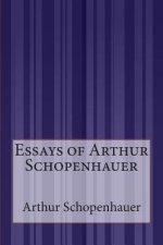 Essays of Arthur Schopenhauer