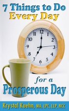 7 Things To Do Every Day for a Prosperous Day