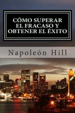 Cómo Superar el Fracaso y Obtener el Éxito