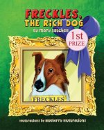 Freckles, the Rich Dog