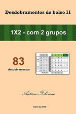Desdobramentos de Bolso II: 1x2 - Com 2 Grupos