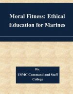 Moral Fitness: Ethical Education for Marines