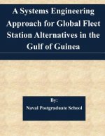 A Systems Engineering Approach for Global Fleet Station Alternatives in the Gulf of Guinea