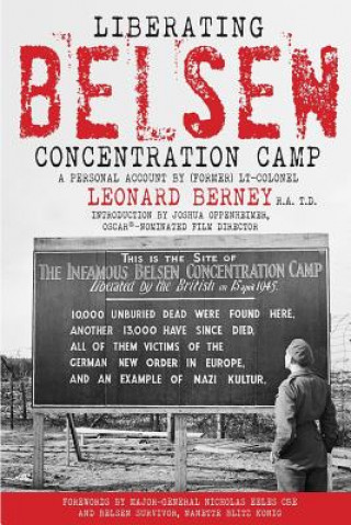 Liberating Belsen Concentration Camp