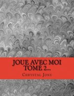 Joue avec moi tome 2...