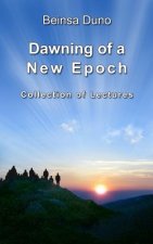 Dawning of a New Epoch: Collection of lectures