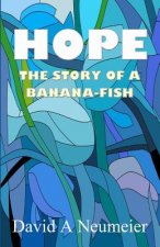 Hope: The Story of a Banana-Fish