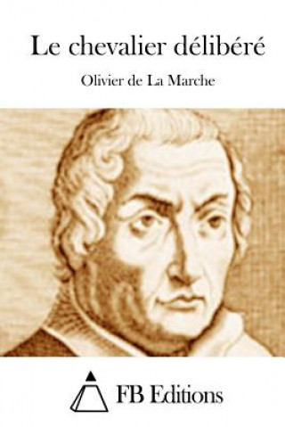 Le chevalier délibéré