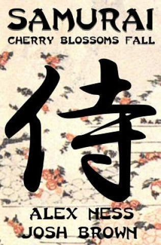Samurai: Cherry Blossoms Fall