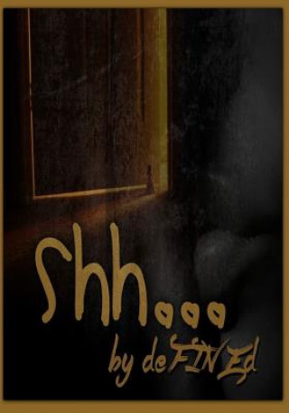 Shhh...: DeFINEd