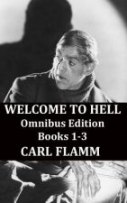 Welcome To Hell Omnibus Edition: Welcome To Hell Books 1-3