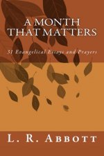 A Month That Matters: 31 Evangelical Essays and Prayers