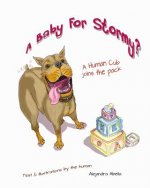 A Baby for Stormy?: A human cub joins the pack
