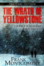The Wrath of Yellowstone: In the Midst of the Volcanic Winter, Only the Strong Survive