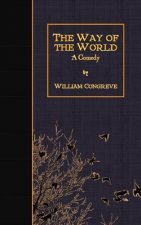 The Way of the World: A Comedy
