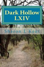 Dark Hollow LXIV