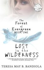 The Forest of Evergreen: Lost in the Wilderness