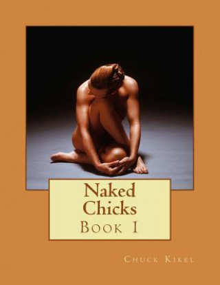 Naked Chicks: Book 1