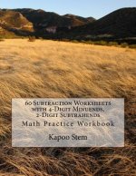 60 Subtraction Worksheets with 4-Digit Minuends, 2-Digit Subtrahends: Math Practice Workbook