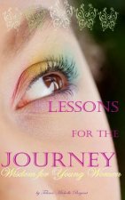 Lessons for the Journey, Wisdom for Young Women