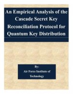 An Empirical Analysis of the Cascade Secret Key Reconciliation Protocol for Quantum Key Distribution
