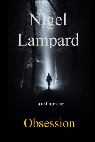 Obsession: trust no-one