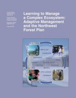 Learning to Manage a Complex Ecosystem: Adaptive Management and the Northwest Forest Plan