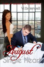 August and the Single Heart: A tale of caution and sudden love