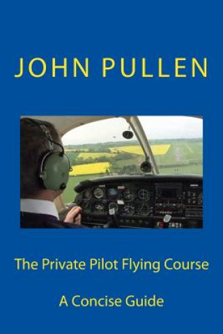 The Private Pilot Flying Course