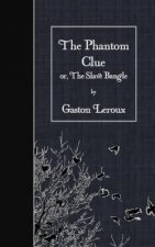 The Phantom Clue: or, The Slave Bangle
